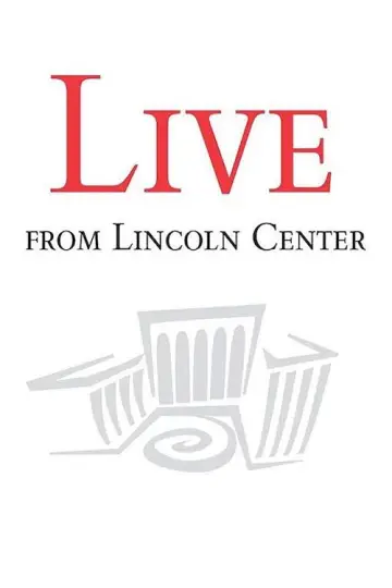 Poster for the TV series "Live from Lincoln Center" #1765073