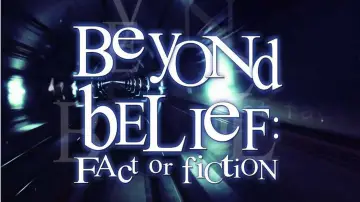 Backdrop for the TV series "Beyond Belief: Fact or Fiction" #1347839