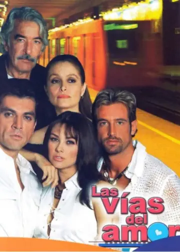 Poster for the TV series "Las Vías del Amor" #1542674