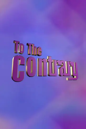 To The Contrary Poster