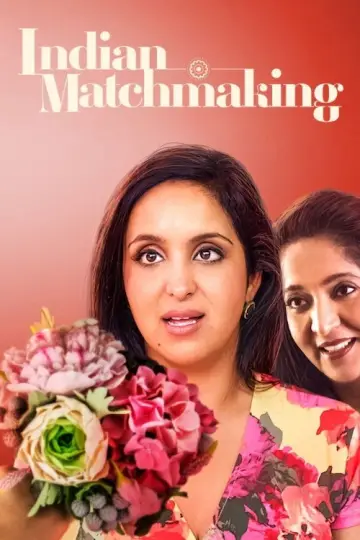 Indian Matchmaking (2020–2023)