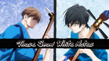 Backdrop к сериалу "Those Snow White Notes" #1411847