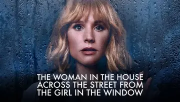 Backdrop for the TV series "The Woman in the House Across the Street from the Girl in the Window" #1443635