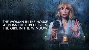 Backdrop for the TV series "The Woman in the House Across the Street from the Girl in the Window" #1666564