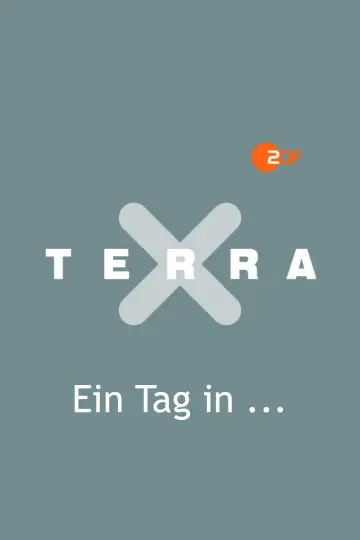Terra X - Ein Tag in … Poster