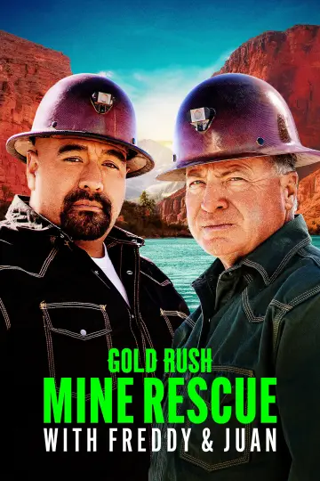 Poster for the TV series "Gold Rush: Mine Rescue with Freddy & Juan" #1497962