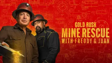 Backdrop for the TV series "Gold Rush: Mine Rescue with Freddy & Juan" #1916407