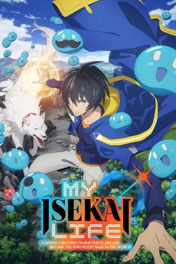 My Isekai Life: I Gained a Second Character Class and Became the Strongest Sage in the World! Poster
