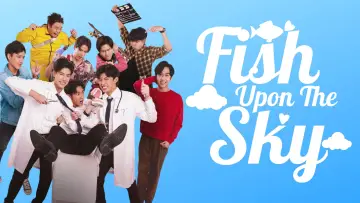 Backdrop for the TV series "Fish Upon The Sky" #1839268