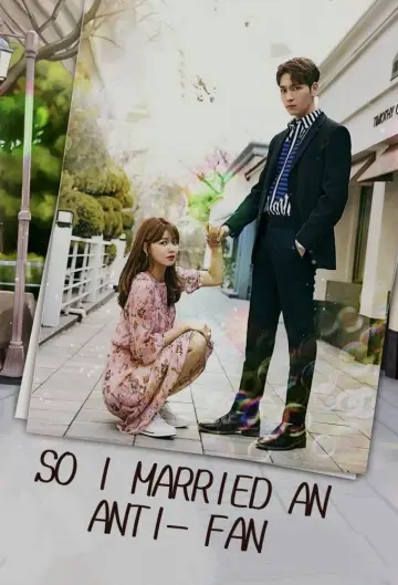 Poster for the TV series "So I Married an Anti-Fan" #1851992
