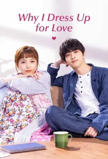 Why I Dress Up for Love Poster