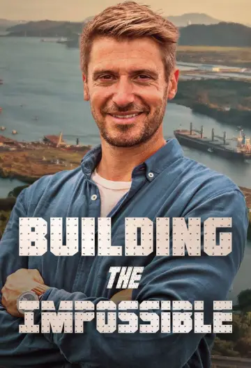 Poster for the TV series "Building the Impossible" #1602967
