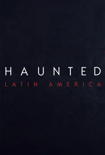 Poster for the TV series "Haunted: Latin America" #1464732