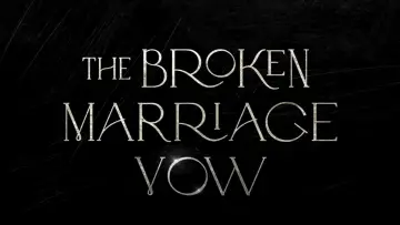 Backdrop for the TV series "The Broken Marriage Vow" #1789887