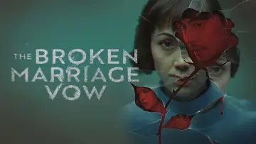 Backdrop for the TV series "The Broken Marriage Vow" #1789889