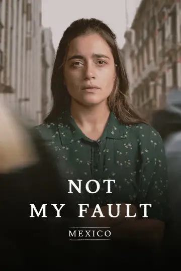 Poster for the TV series "Not My Fault: Mexico" #1440096