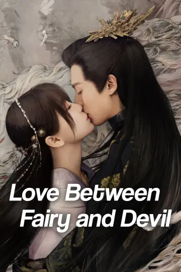 Poster к сериалу "Love Between Fairy and Devil" #1414037