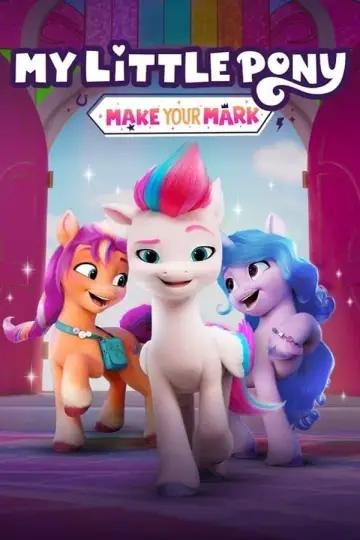 Poster for the TV series "My Little Pony: Make Your Mark" #1840445