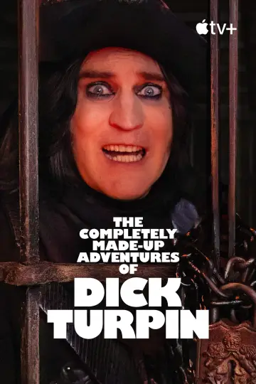 Poster for the TV series "The Completely Made-Up Adventures of Dick Turpin" #1441692