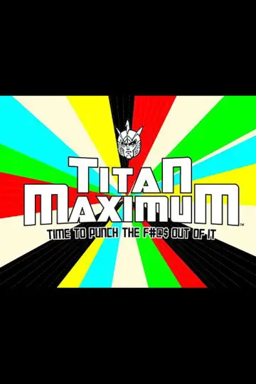 Poster for the TV series "Titan Maximum" #1664860