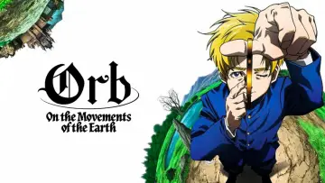 Backdrop к сериалу "Orb: On the Movements of the Earth" #1359289