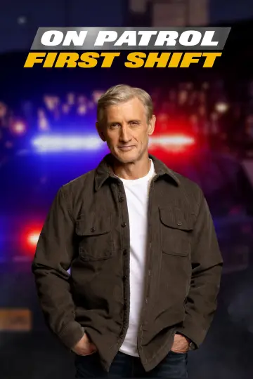 On Patrol: First Shift Poster