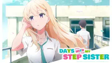 Backdrop к сериалу "Days with My Stepsister" #1437884