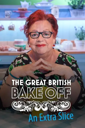 Poster for the TV series "The Great British Bake Off: An Extra Slice" #1601148