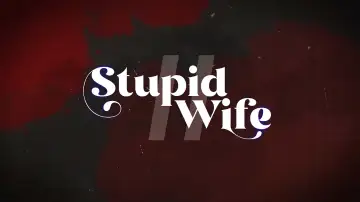 Backdrop for the TV series "Stupid Wife" #1348340