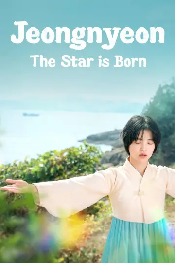 Poster for the TV series "Jeongnyeon: The Star is Born" #1484906