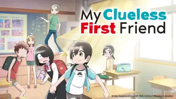 Backdrop for the TV series "My Clueless First Friend" #1658479