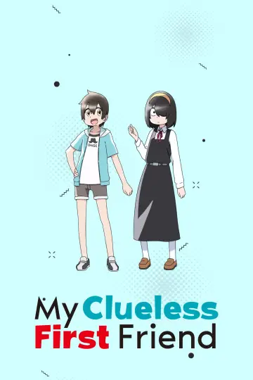 Poster for the TV series "My Clueless First Friend" #1658489