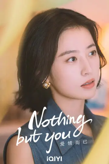 Poster for the TV series "Nothing But You" #1850175