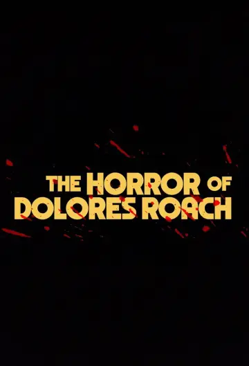 Poster for the TV series "The Horror of Dolores Roach" #1856820