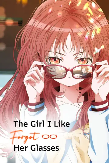 The Girl I Like Forgot Her Glasses Poster