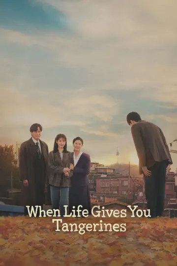 Poster for the TV series "When Life Gives You Tangerines" #1328208