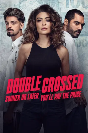 Double Crossed: Sooner or Later, You'll Pay the Price (2024)