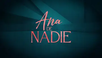 Backdrop for the TV series "Ana de nadie" #1691681