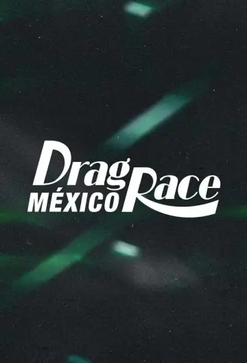 Poster for the TV series "Drag Race Mexico" #1483984