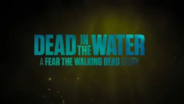 Backdrop for the TV series "Fear the Walking Dead: Dead in the Water" #1820007