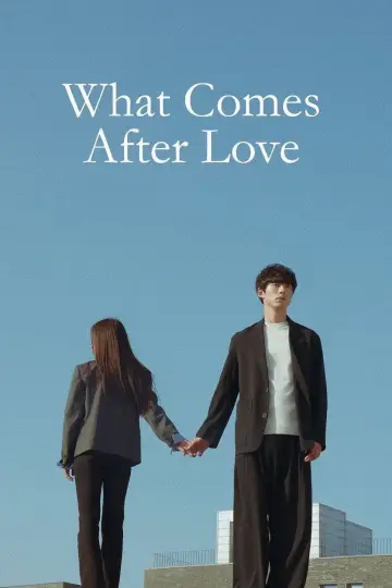 Poster for the TV series "What Comes After Love" #1494669