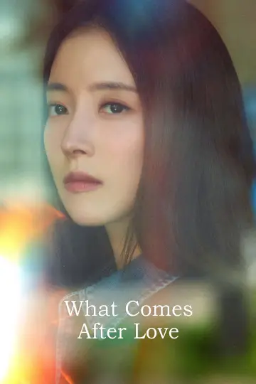 Poster for the TV series "What Comes After Love" #1494673