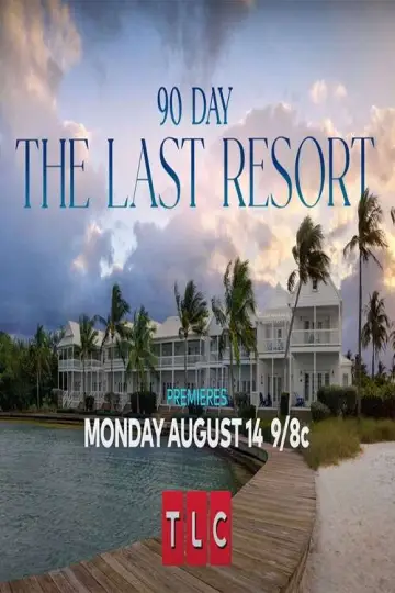 Poster for the TV series "90 Day: The Last Resort" #1227351