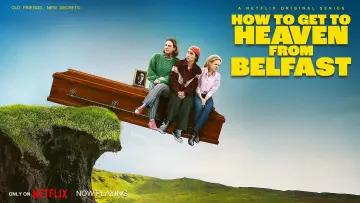 Backdrop for the TV series "How to Get to Heaven from Belfast" #1481843