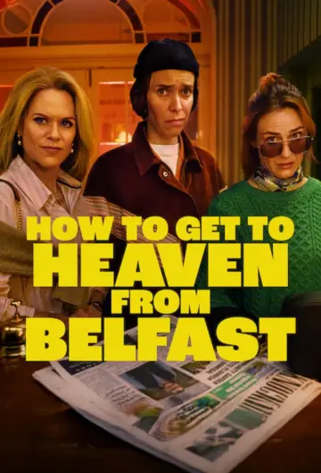 Poster for the TV series "How to Get to Heaven from Belfast" #1481863