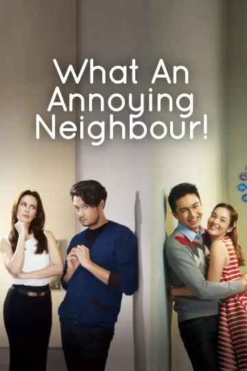 What An Annoying Neighbour! Poster