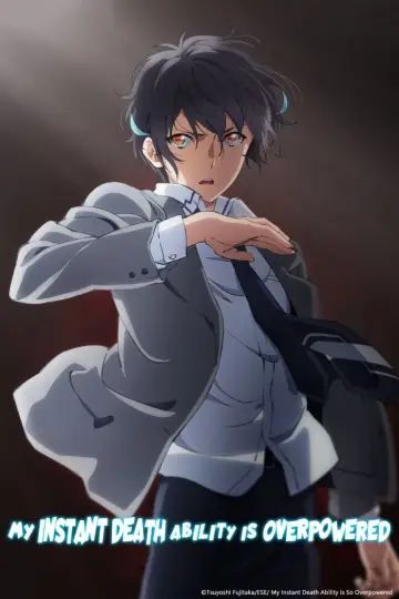 Poster for the TV series "My Instant Death Ability Is Overpowered" #1721745
