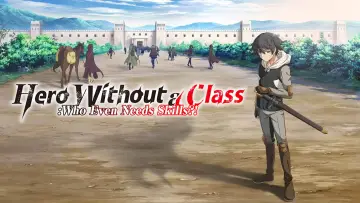 Backdrop к сериалу "Hero Without a Class: Who Even Needs Skills?!" #1478406