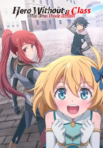 Poster к сериалу "Hero Without a Class: Who Even Needs Skills?!" #1478411