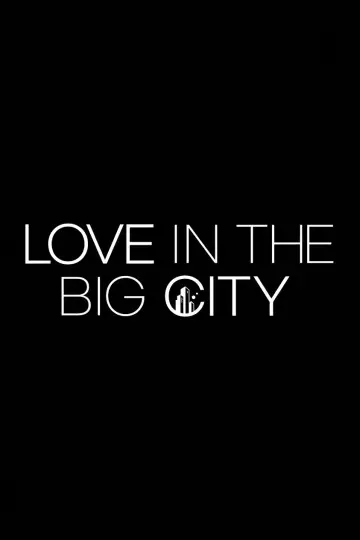 Poster for the TV series "Love In The Big City" #1600706